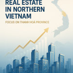 Phân tích Chi tiết Thị trường Bất động sản Miền Bắc & Thanh Hóa 2024-2025